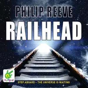 «Railhead» by Philip Reeve