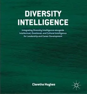 Diversity Intelligence: Integrating Diversity Intelligence alongside
