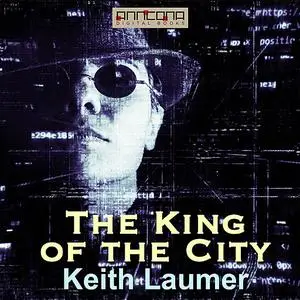 «The King of the City» by Keith Laumer