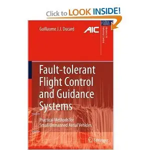 Fault-tolerant Flight Control and Guidance Systems: Practical Methods for Small Unmanned Aerial Vehicles (Repost)