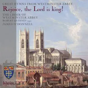 The Choir of Westminster Abbey, James O'Donnell - 'Rejoice, the Lord is king!': Great Hymns from Westminster Abbey (2014)
