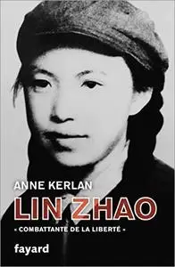 Lin Zhao: "Combattante de la liberté"