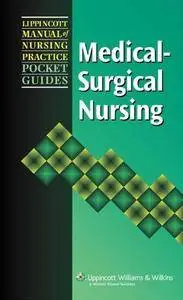 Medical-surgical Nursing (Lippincott Manual of Nursing Practice Pocket Guides) (Repost)