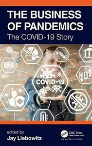 The Business of Pandemics: The COVID-19 Story