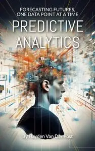 Predictive Analytics : Forecasting Futures one data point at a time