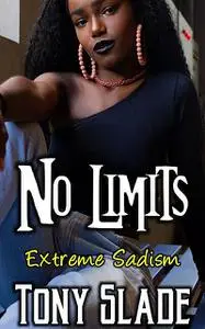 «No Limits» by Tony Slade