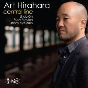 Art Hirahara - Central Line (2017/2018) [Official Digital Download 24/88]