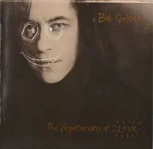 Bob Geldof – The Vegetarians Of Love (1990) [RE-UP]