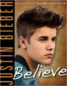 Justin Bieber: Believe by Triumph Books