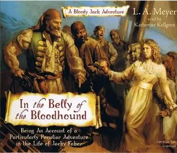 «In The Belly Of The Bloodhound» by L.A. Meyer