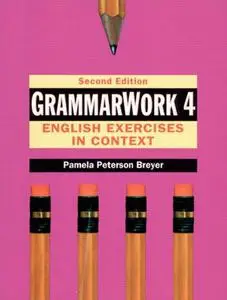 GrammarWork 4: English Exercises in Context, Second Edition
