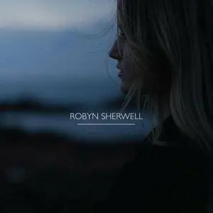 Robyn Sherwell - Robyn Sherwell (2016)