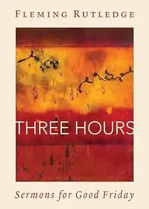 Three Hours: Sermons for Good Friday