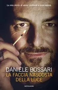 Daniele Bossari - La faccia nascosta della luce