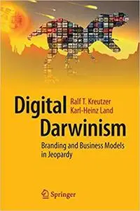 Digital Darwinism: Branding and Business Models in Jeopardy