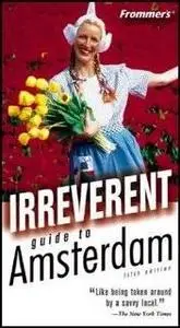 Frommer's Irreverent Guide to Amsterdam (Irreverent Guides) by George McDonald [Repost]