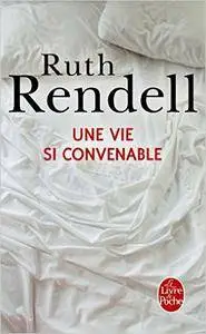 Ruth Rendell – Une vie si convenable