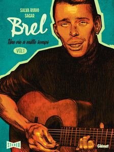Brel - Une Vie à Mille Temps - Tome 1