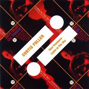 Curtis Fuller - Soul Trombone (1961) & Cabin In The Sky (1962) [Reissue 2011]