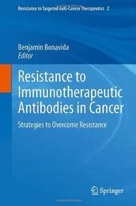 Resistance to Immunotherapeutic Antibodies in Cancer: Strategies to Overcome Resistance (repost)