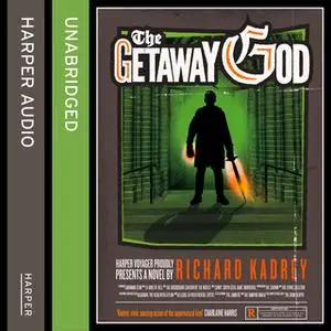 «The Getaway God» by Richard Kadrey