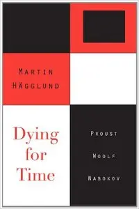 Dying for Time: Proust, Woolf, Nabokov