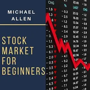 «Stock Market for Beginners » by Michael Allen