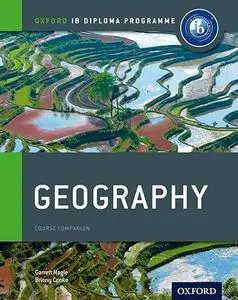IB Geography: Course Book: Oxford IB Diploma Program