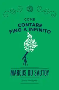 Marcus Du Sautoy - Come contare fino a infinito