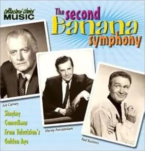 VA - The Second Banana Symphony: Singing Comedians From Television's Golden Age (2003)