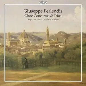 Giuseppe Ferlendis - Oboe Concertos & Trios