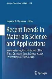 Recent Trends in Materials Science and Applications [Repost]