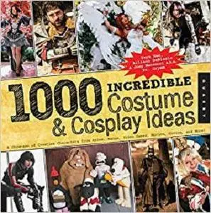 1,000 Incredible Costume and Cosplay Ideas  [Repost]