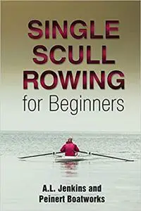 Single Scull Rowing: for Beginners