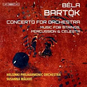 Susanna Mälkki, Helsinki Philharmonic Orchestra - Bartók: Concerto for Orchestra; Music for Strings (2021)