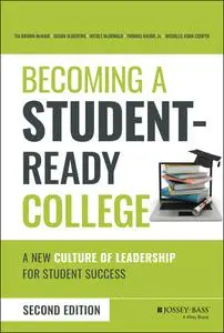 Becoming a Student-Ready College: A New Culture of Leadership for Student Success, 2nd Edition