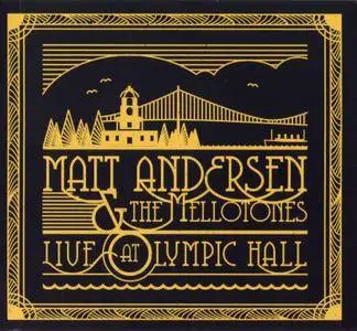 Matt Andersen & The Mellotones - Live At Olympic Hall (2018)