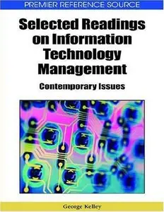 Selected Readings on Information Technology Management: Contemporary Issues (Premier Reference Source)