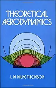 Theoretical Aerodynamics (Dover Books on Aeronautical Engineering)