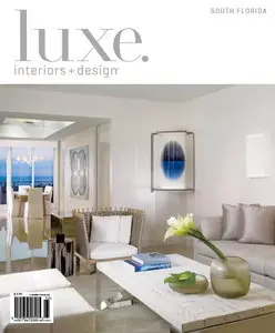 Luxe Interior + Design Magazine South Florida Edition Spring 2013