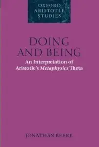 Doing and Being: An Interpretation of Aristotle's Metaphysics Theta