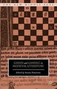 Games and Gaming in Medieval Literature (The New Middle Ages)(Repost)