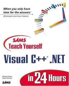 Sams Teach Yourself Visual C++.NET in 24 Hours [Repost]