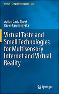 Virtual Taste and Smell Technologies for Multisensory Internet and Virtual Reality