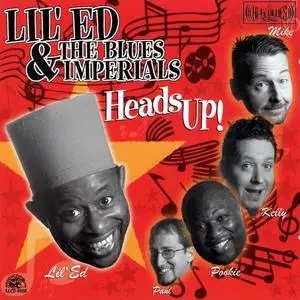 Lil' Ed & The Blues Imperials - Heads Up! (2002)