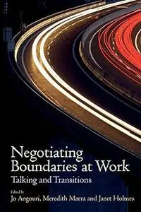 Negotiating Boundaries at Work: Talking and Transitions