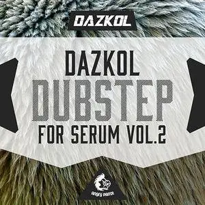 Angry Parrot DAZKOL Dubstep For Serum Vol 2 FXP