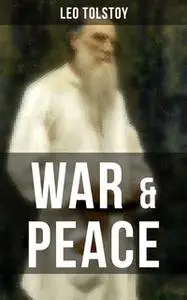 «War & Peace» by Leo Tolstoy