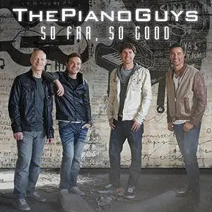 The Piano Guys - So Far, So Good (2017)