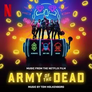 Junkie XL - Army of the Dead (Music From the Netflix Film) (2021)